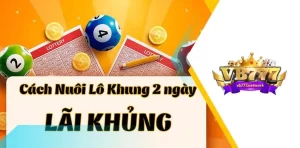 Mẹo nuôi bạch thủ lô khung 2 ngày thắng lớn tại vb777