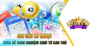 Kinh nghiệm chơi lô trượt vb777 bách thắng