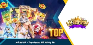 Nổ hũ 99 sân chơi nổ hũ xanh chín, thưởng lớn